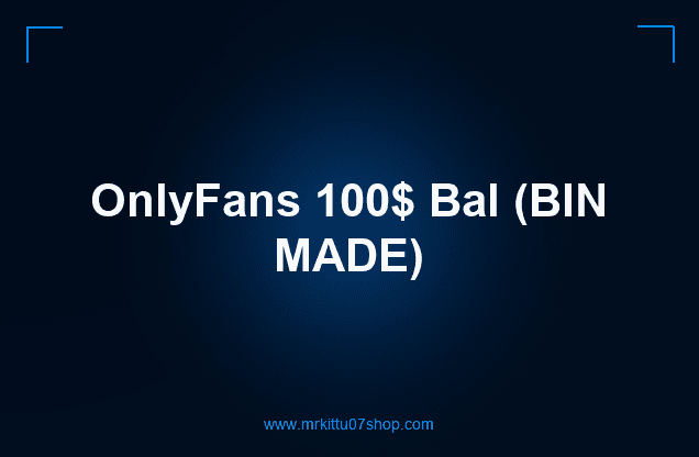 OnlyFans 100$ Bal (BIN MADE)