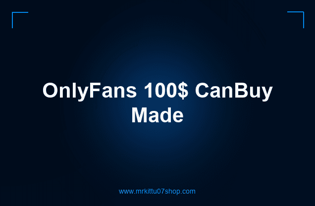 OnlyFans 100$ CanBuy Made