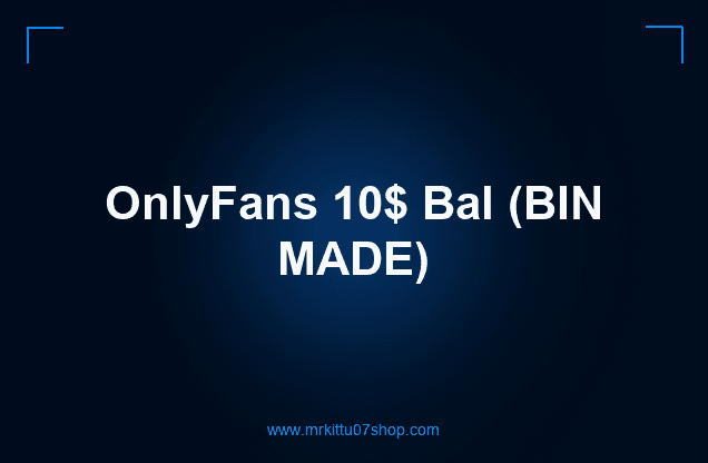 OnlyFans 10$ Bal (BIN MADE)
