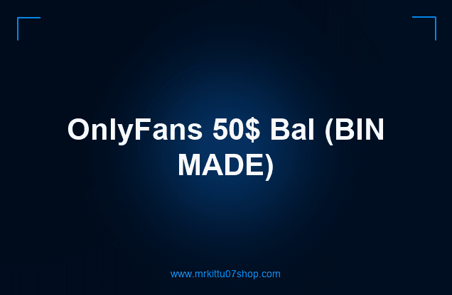 OnlyFans 50$ Bal (BIN MADE)
