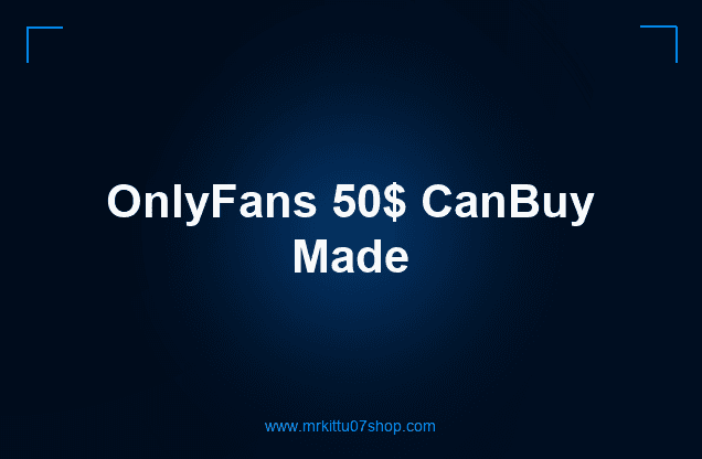 OnlyFans 50$ CanBuy Made